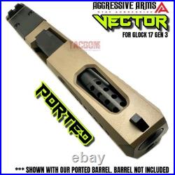 AGGRESSIVE ARMS VECTOR COMPLETE PORTED FDE SLIDE + SIGHTS For GLOCK 17 GEN 3 RMR